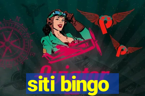 siti bingo