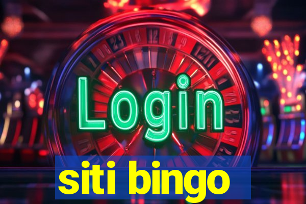 siti bingo