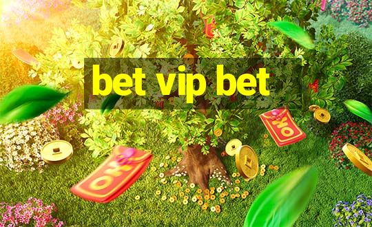 bet vip bet