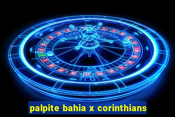 palpite bahia x corinthians