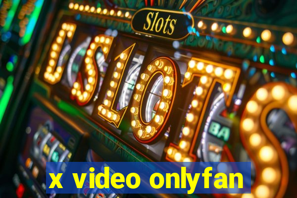 x video onlyfan