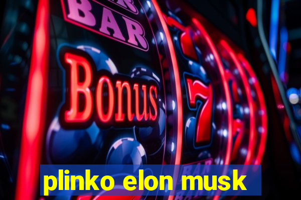 plinko elon musk