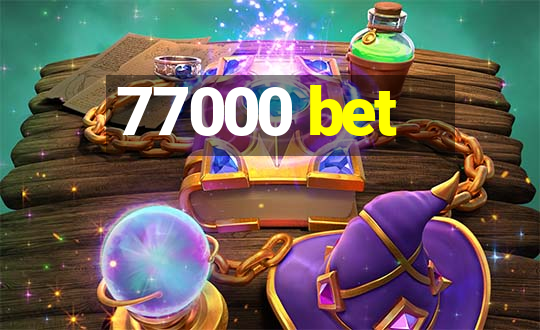 77000 bet