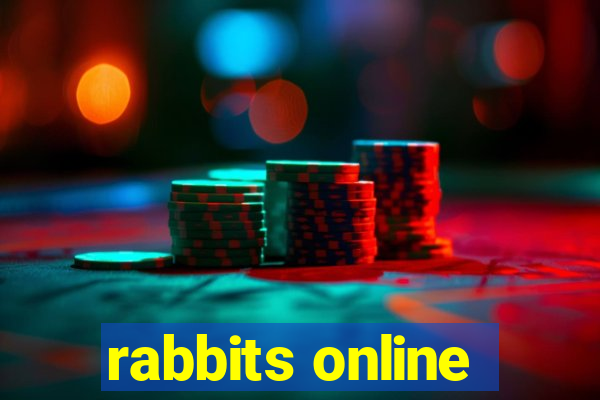 rabbits online