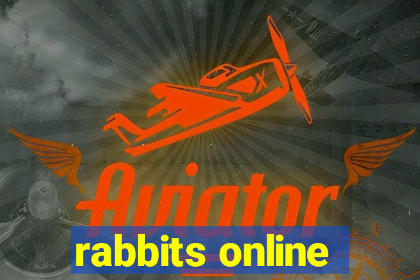 rabbits online