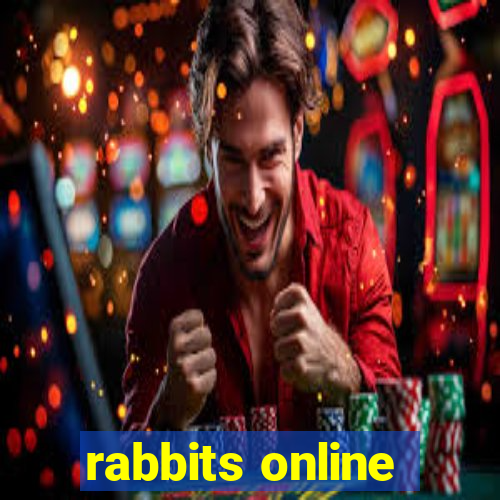 rabbits online