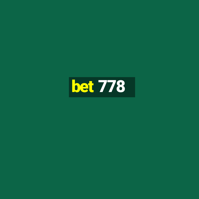 bet 778