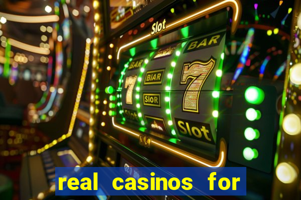 real casinos for real money