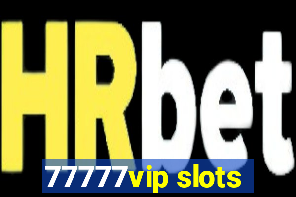 77777vip slots