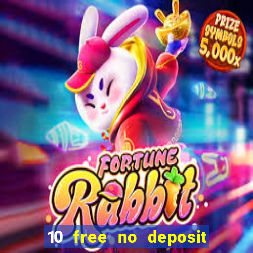 10 free no deposit casino uk 2021