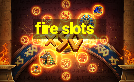 fire slots