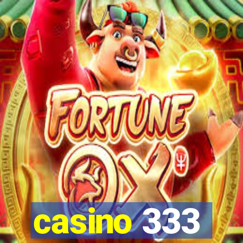 casino 333