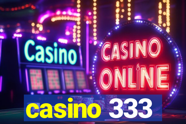 casino 333