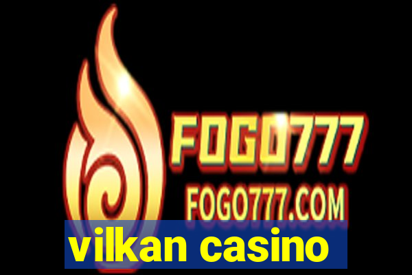 vilkan casino