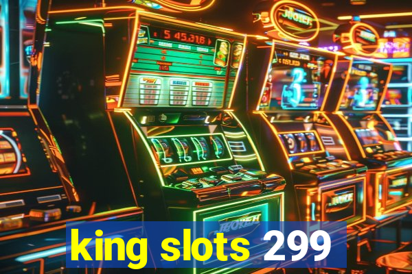 king slots 299