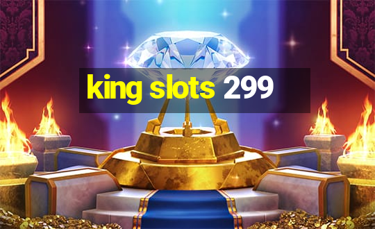 king slots 299