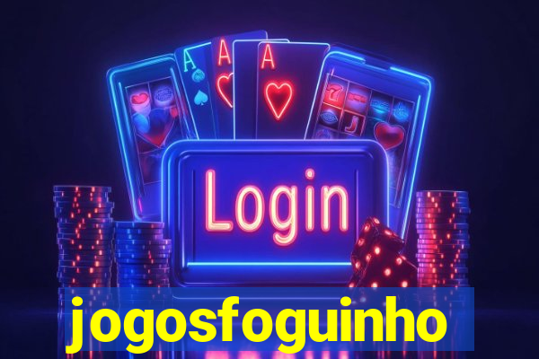 jogosfoguinho