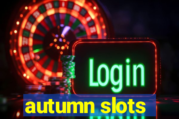 autumn slots