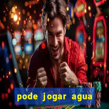 pode jogar agua fervente no vaso