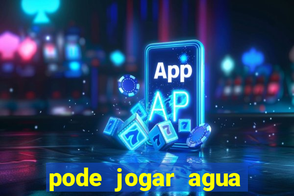 pode jogar agua fervente no vaso