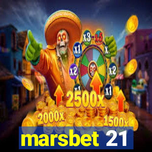 marsbet 21