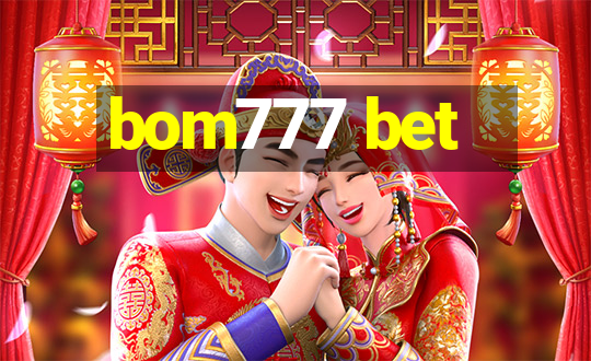 bom777 bet