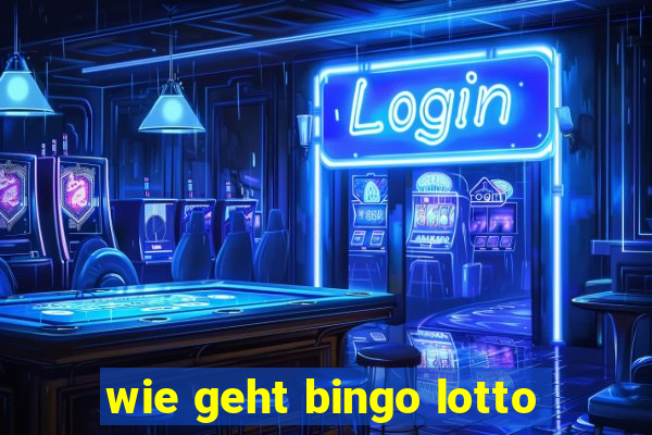 wie geht bingo lotto