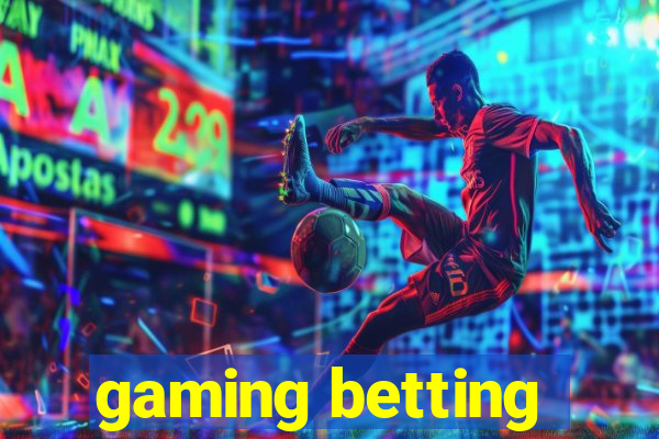 gaming betting