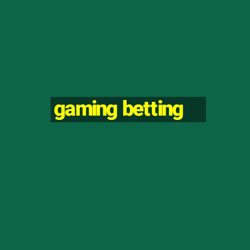 gaming betting