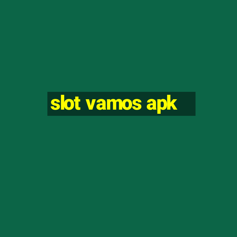 slot vamos apk