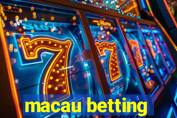 macau betting