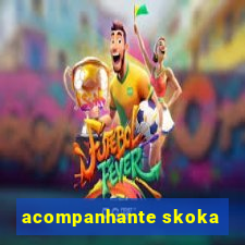 acompanhante skoka