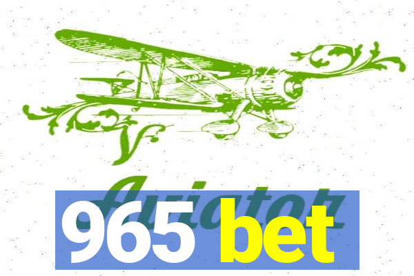 965 bet