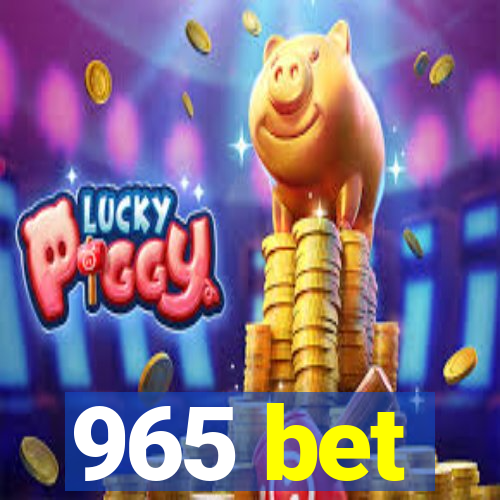 965 bet