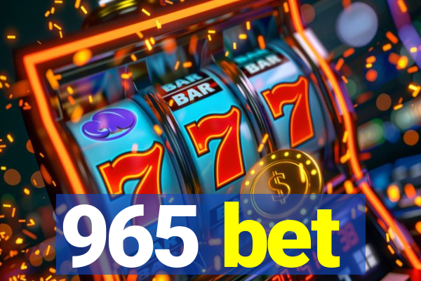 965 bet