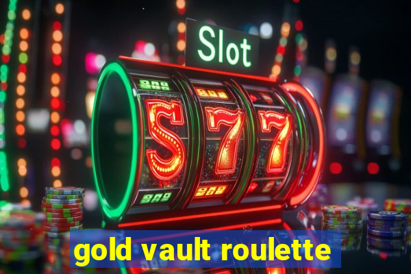 gold vault roulette