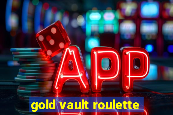 gold vault roulette