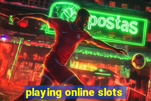 playing online slots