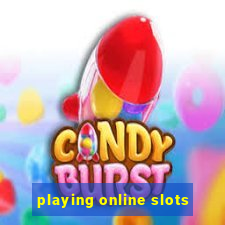 playing online slots