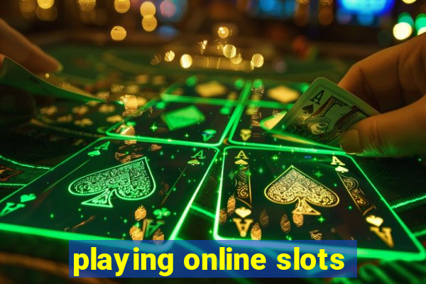 playing online slots