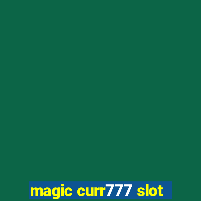 magic curr777 slot