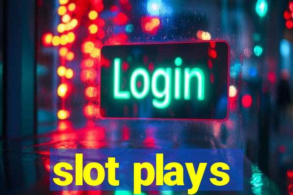 slot plays