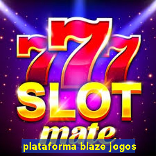 plataforma blaze jogos