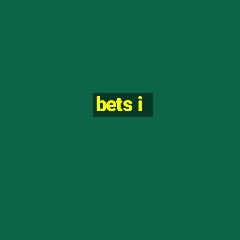 bets i