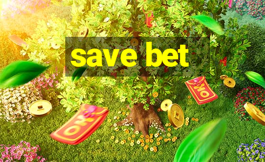 save bet