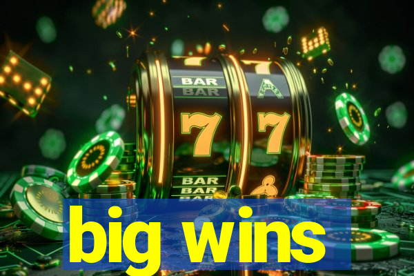 big wins