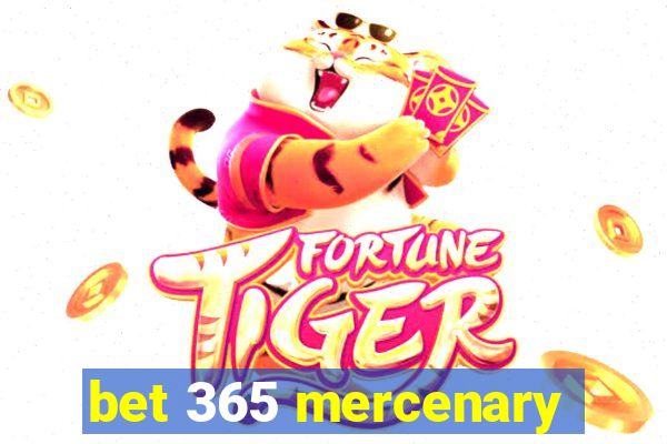 bet 365 mercenary