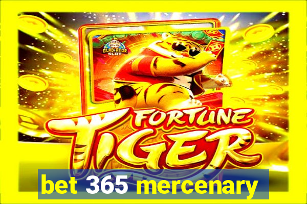 bet 365 mercenary