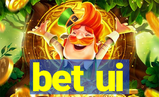 bet ui