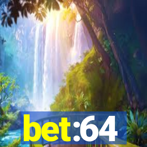 bet:64